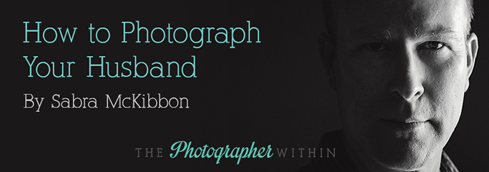 How to photograph men - A tutorial at The Photographer Within